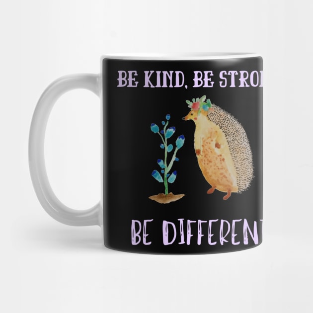 Be kind be strong be different cute hedgehog and bluebells by Starlight Tales